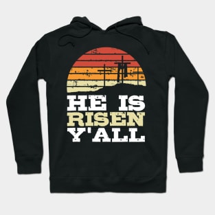 He Is Risen Y'all Jesus Happy Easter Cross Christian Faith Hoodie